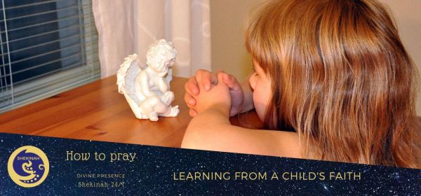 how to pray, learning from a child's faith, faith of a child, power of prayer, ordering from a menu, issuing commands to God, begging and pleading, Christmas wishes, certainty, belief and faith